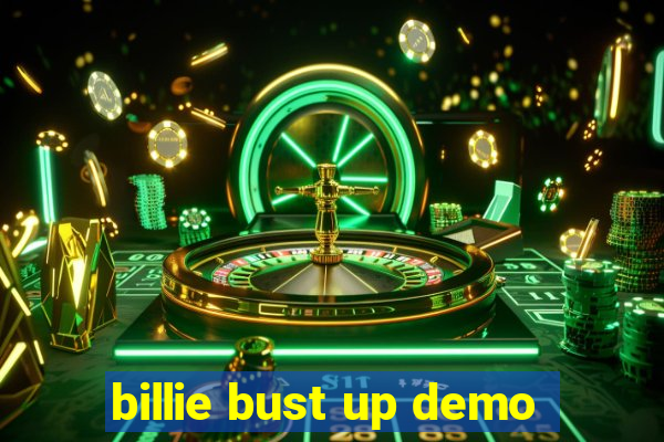 billie bust up demo